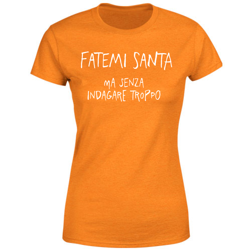 T-Shirt Donna Fatemi Santa - Scritte Divertenti