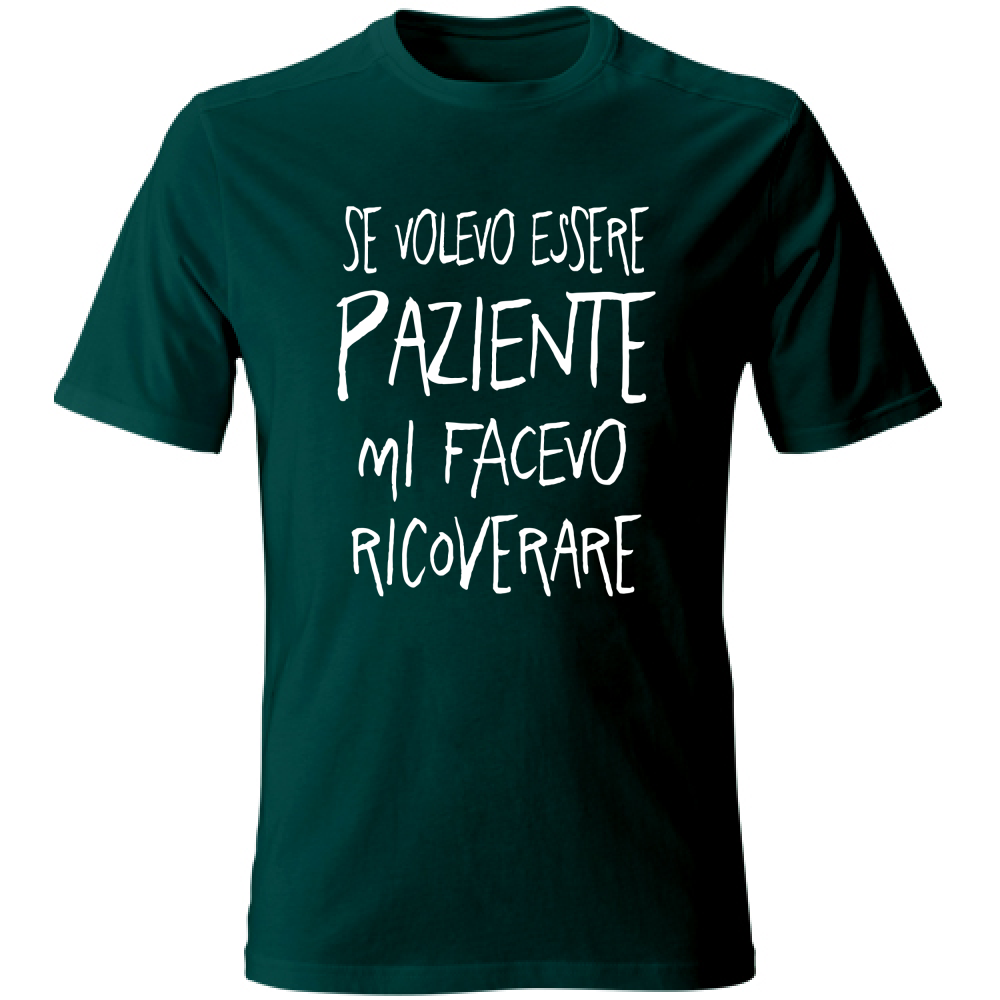 T-Shirt Unisex Paziente - Scritte Divertenti