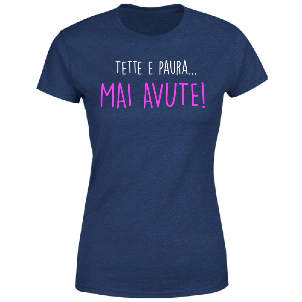 T-Shirt Donna Texxe e Paura, mai avute - Scritte Divertenti