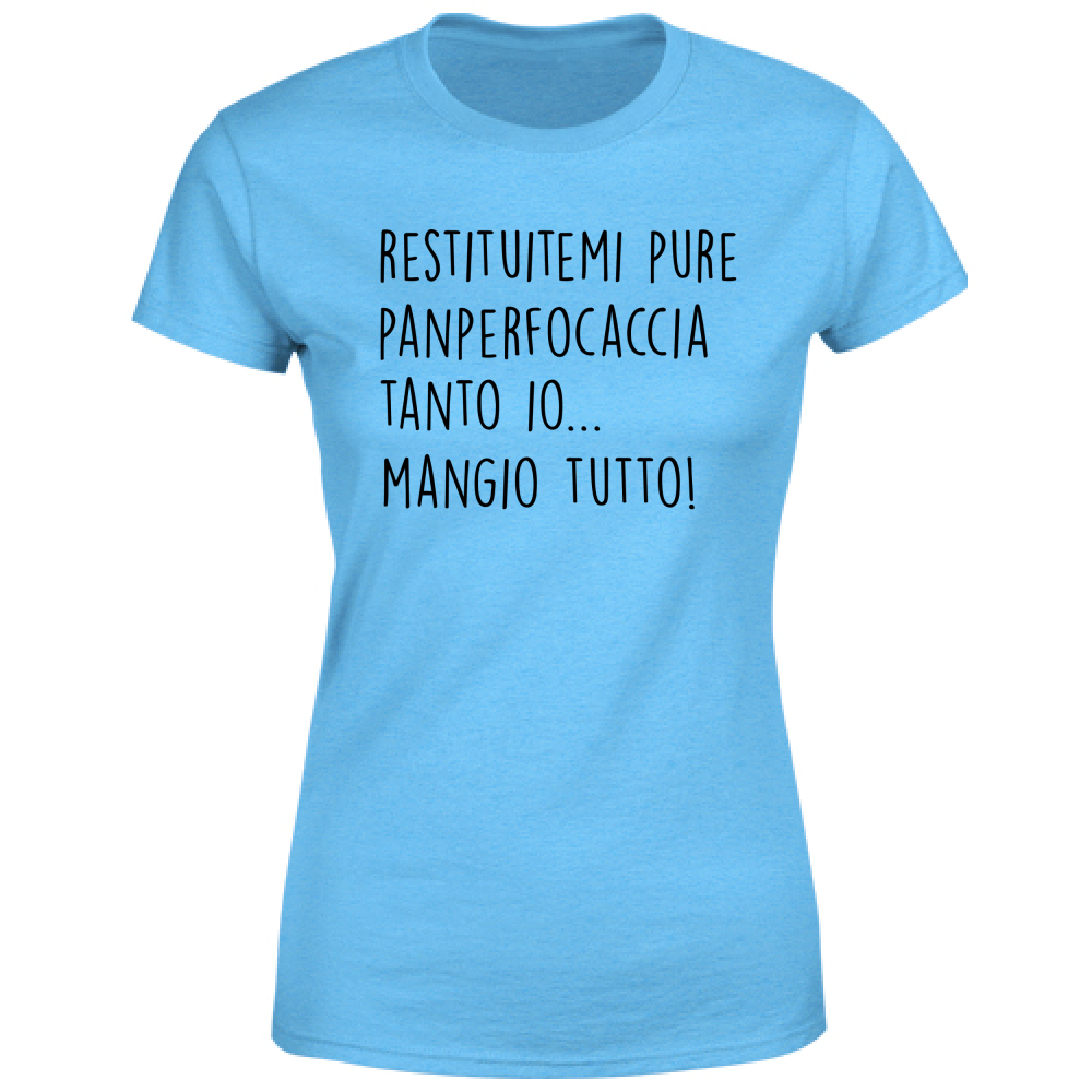 T-Shirt Donna Pan per focaccia - Scritte Divertenti - Chiara