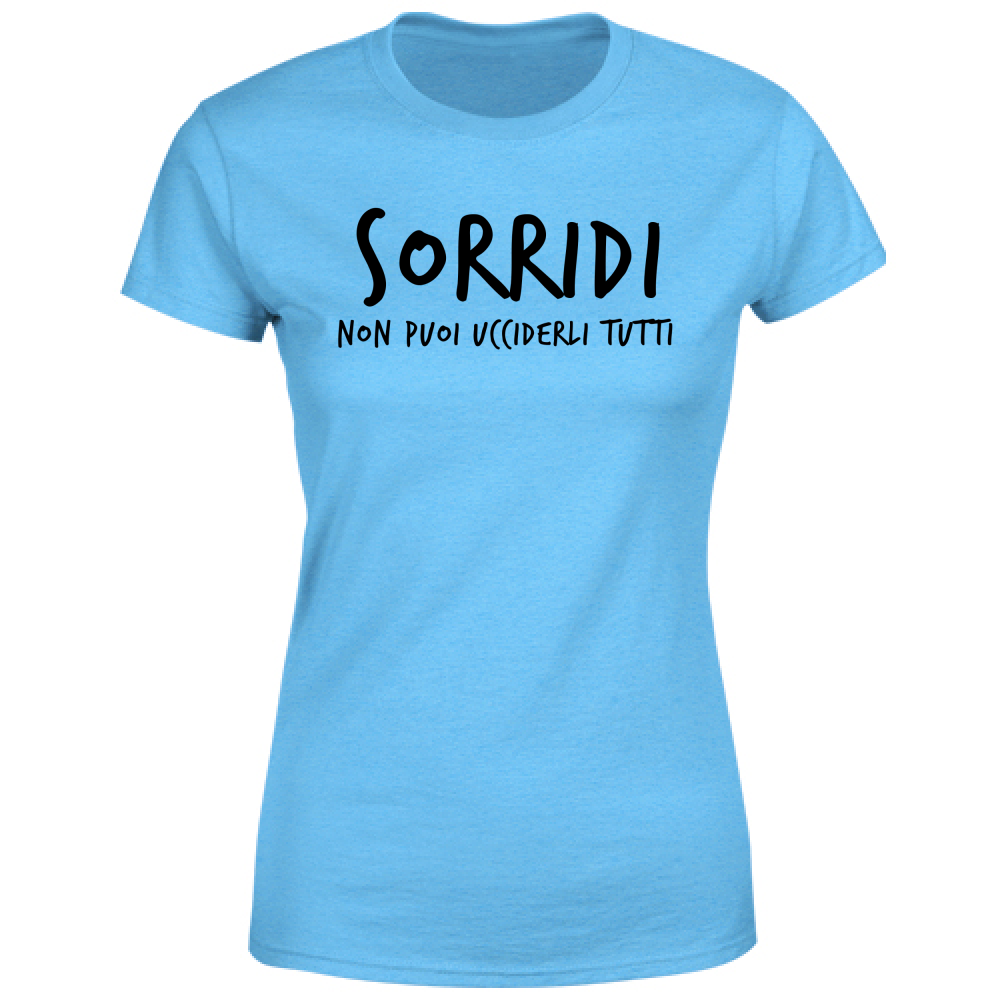 T-Shirt Donna Sorridi - Scritte Divertenti - Chiara