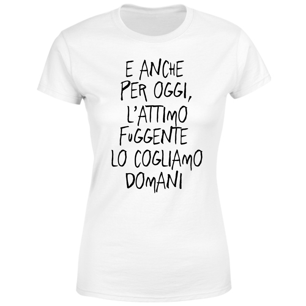 T-Shirt Donna Attimo fuggente - Scritte Divertenti - Chiara