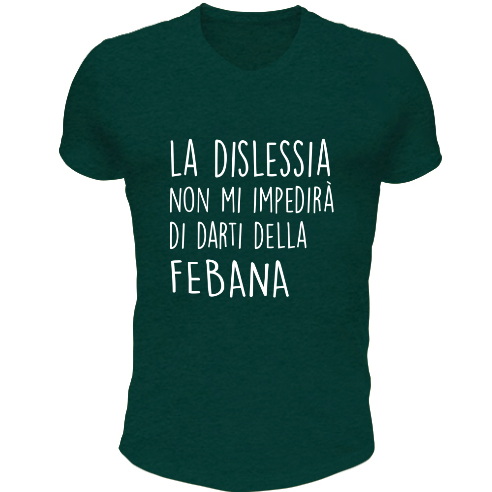 T-Shirt Unisex Scollo V Febana - Scritte Divertenti