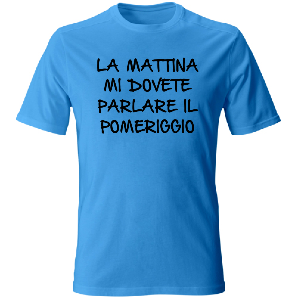 T-Shirt Unisex Pomeriggio - Scritte Divertenti - Chiara