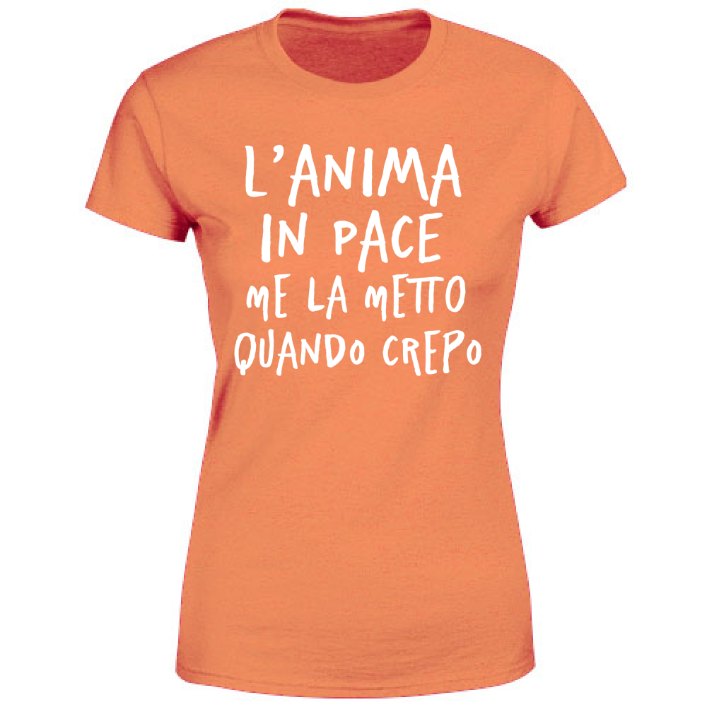 T-Shirt Donna Anima in pace - Scritte Divertenti