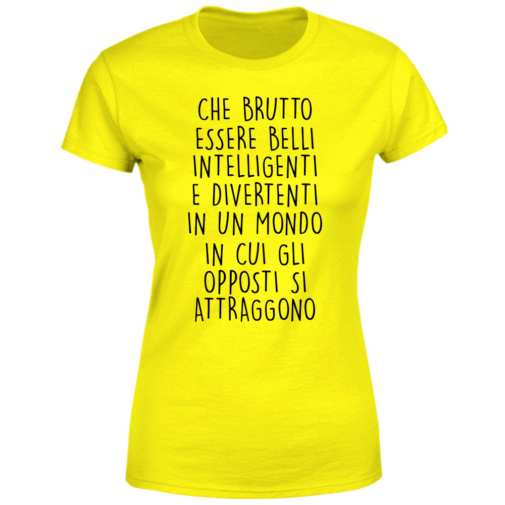 T-Shirt Donna Gli opposti - Scritte Divertenti - Chiara