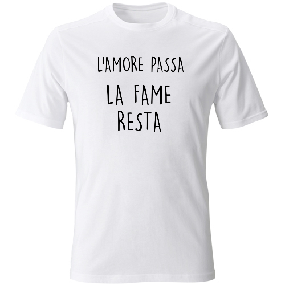 T-Shirt Unisex Large La fame resta - Scritte Divertenti - Chiara