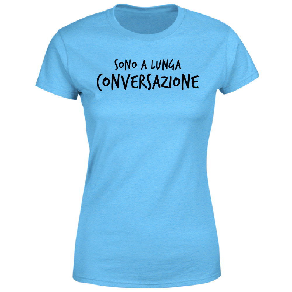 T-Shirt Donna Conversazione - Scritte Divertenti - Chiara