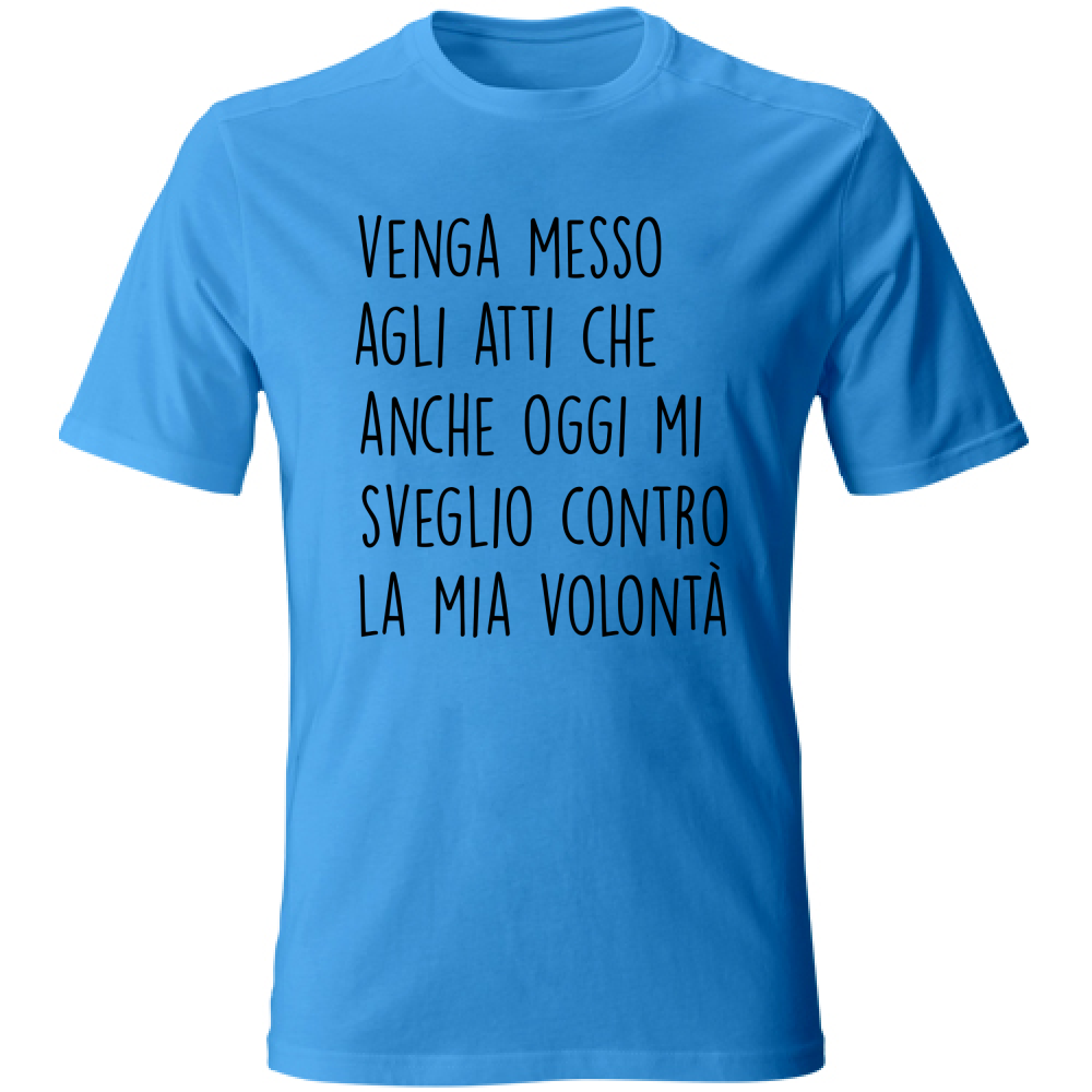 T-Shirt Unisex Volontà - Scritte Divertenti - Chiara