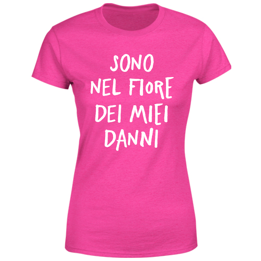 T-Shirt Donna Nel fiore dei miei danni - Scritte Divertenti