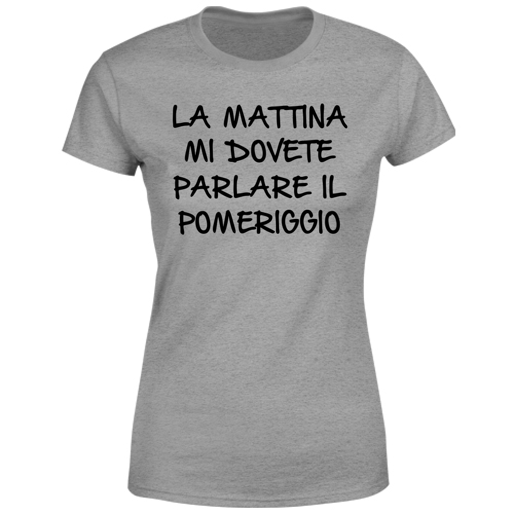 T-Shirt Donna Pomeriggio - Scritte Divertenti - Chiara