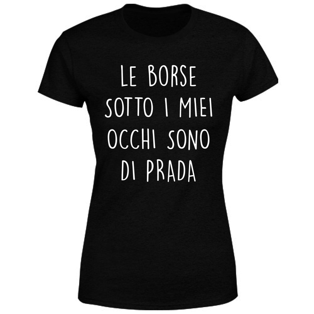 T-Shirt Donna Borse - Scritte Divertenti