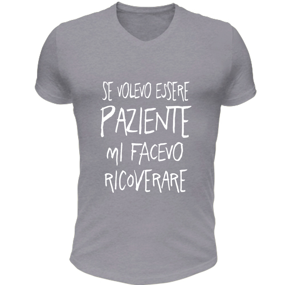 T-Shirt Unisex Scollo V Paziente - Scritte Divertenti