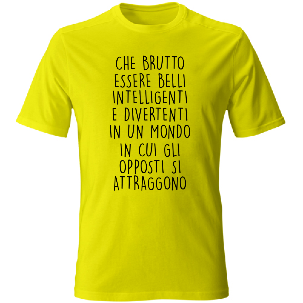 T-Shirt Unisex Gli opposti - Scritte Divertenti - Chiara