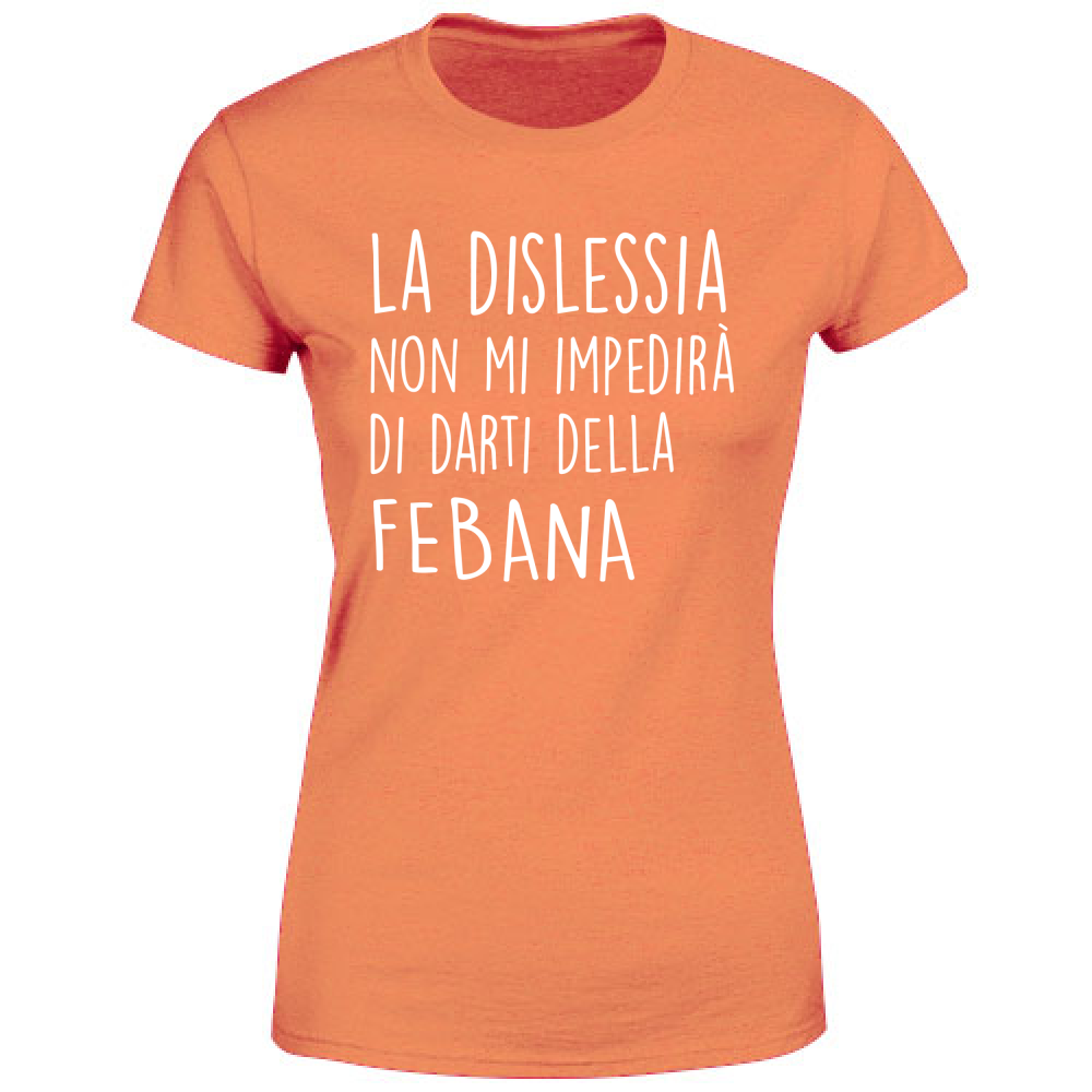 T-Shirt Donna Febana - Scritte Divertenti