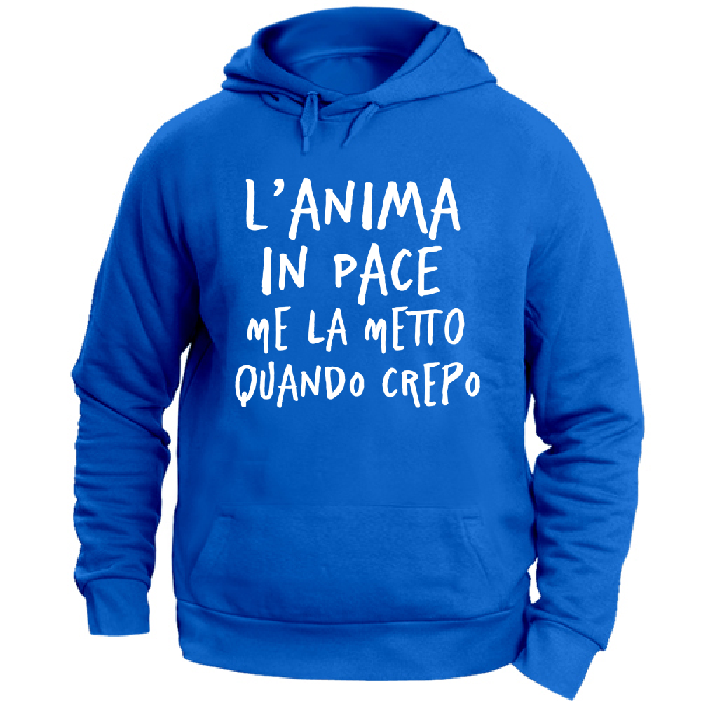 Felpa Unisex con Cappuccio Anima in pace - Scritte Divertenti