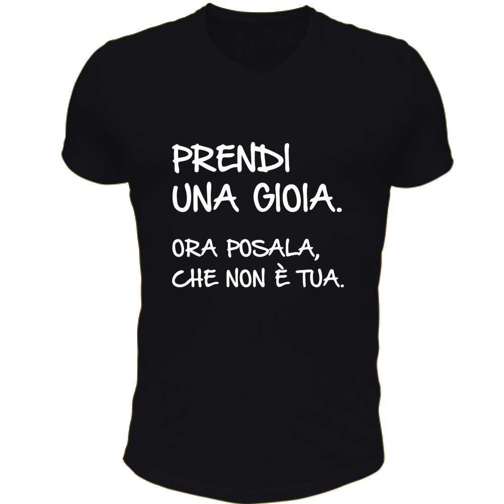 T-Shirt Unisex Scollo V Prendi una gioia - Scritte Divertenti