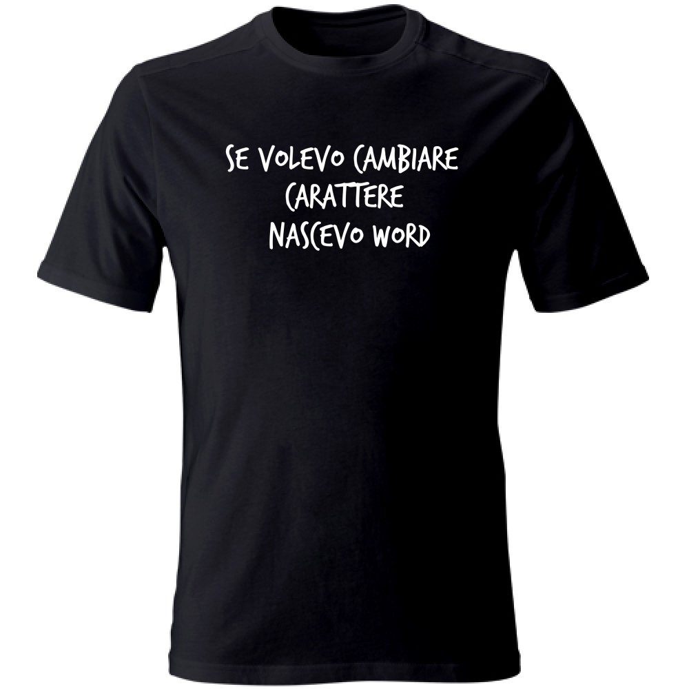 T-Shirt Unisex Nascevo Word - Scritte Divertenti