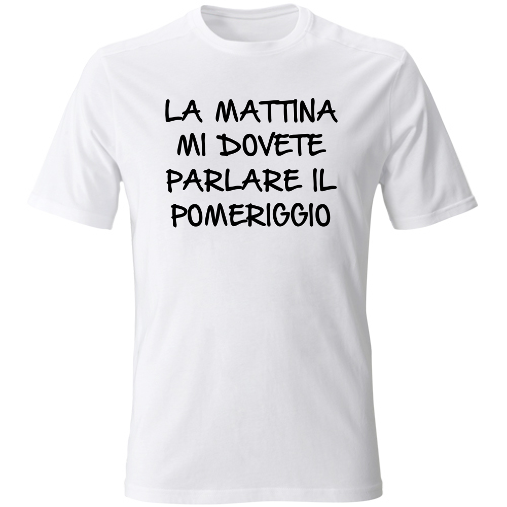 T-Shirt Unisex Pomeriggio - Scritte Divertenti - Chiara