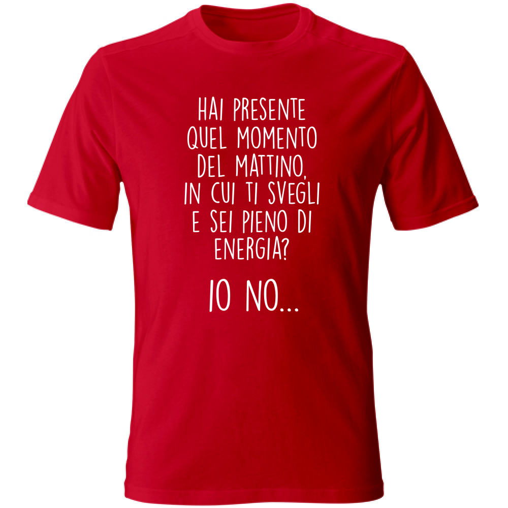 T-Shirt Unisex Pieno di energia - Scritte Divertenti