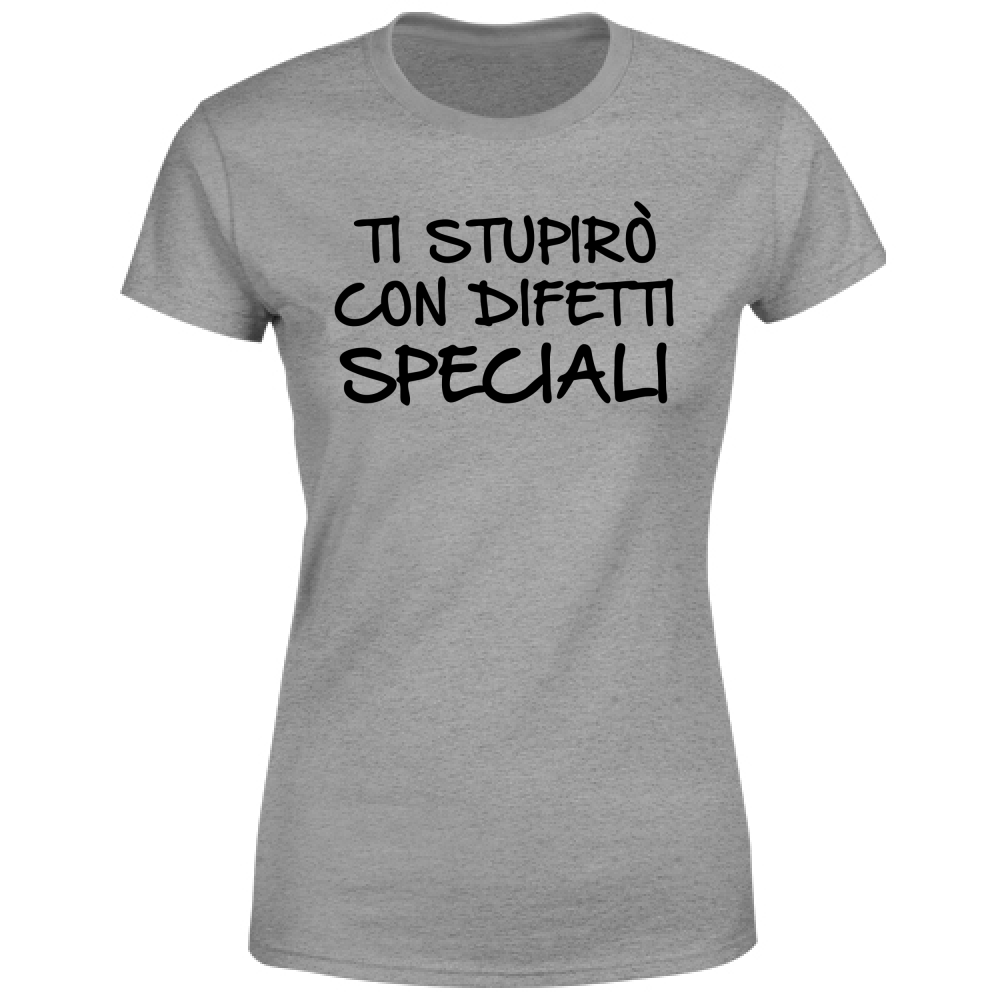 T-Shirt Donna Ti stupirò - Scritte Divertenti - Chiara