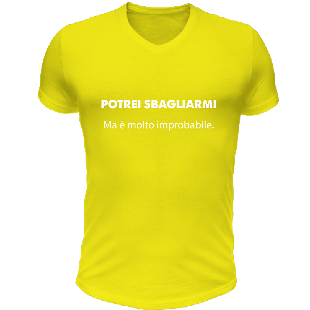 T-Shirt Unisex Scollo V Sbagliarmi? Improbabile