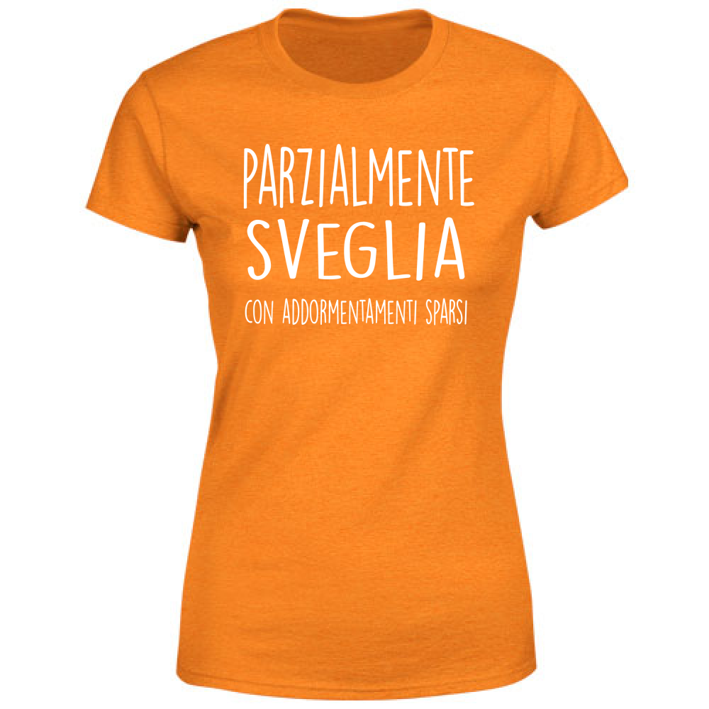 T-Shirt Donna Parzialmente sveglia - Scritte Divertenti