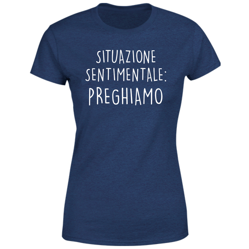 T-Shirt Donna Preghiamo - Scritte Divertenti