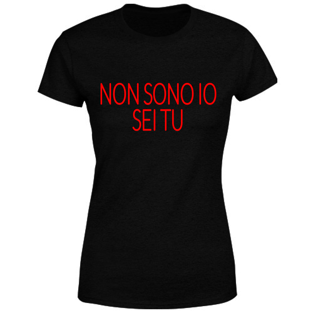 T-Shirt Donna Sei tu - Scritte Acide