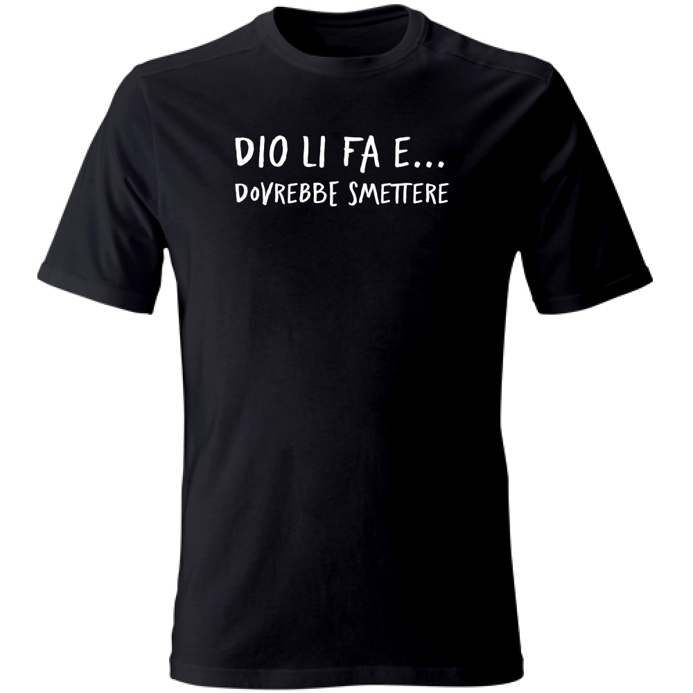 T-Shirt Unisex Large Dovrebbe smettere - Scritte Divertenti