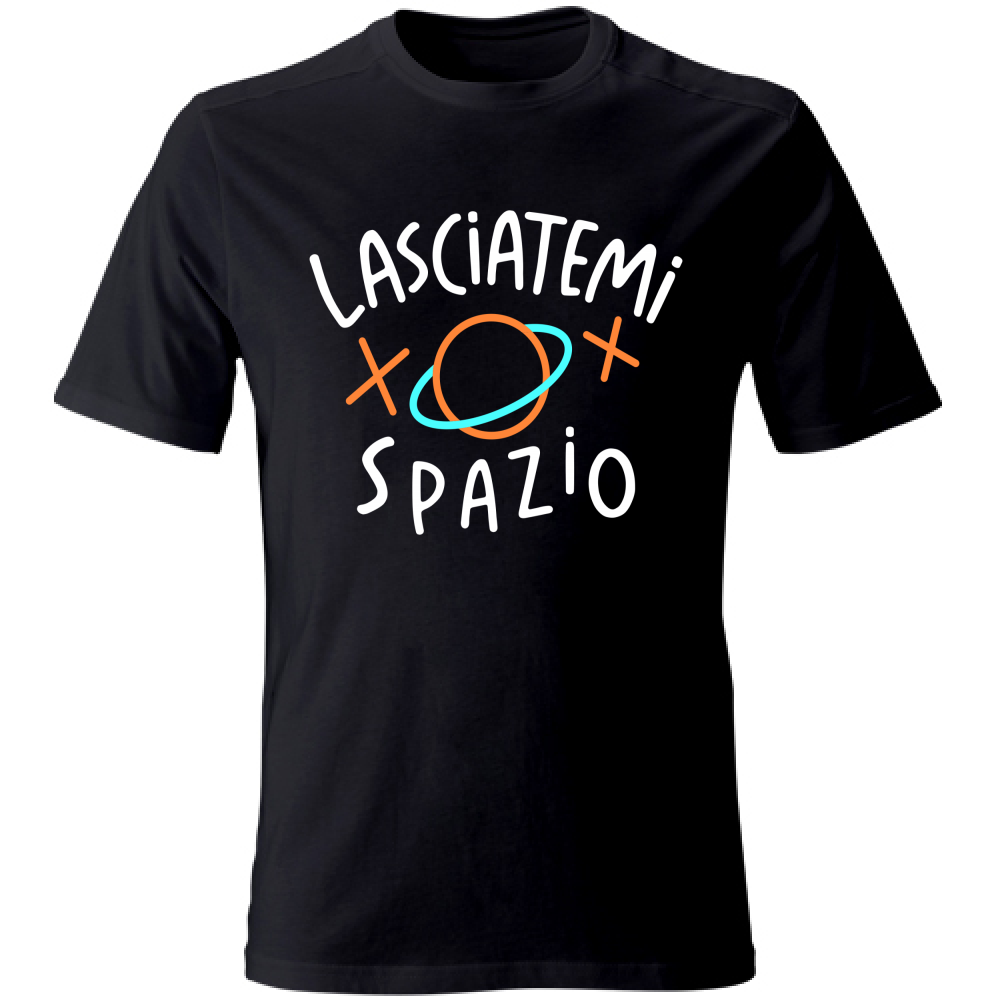 T-Shirt Unisex Lasciatemi spazio - Scritte Acide