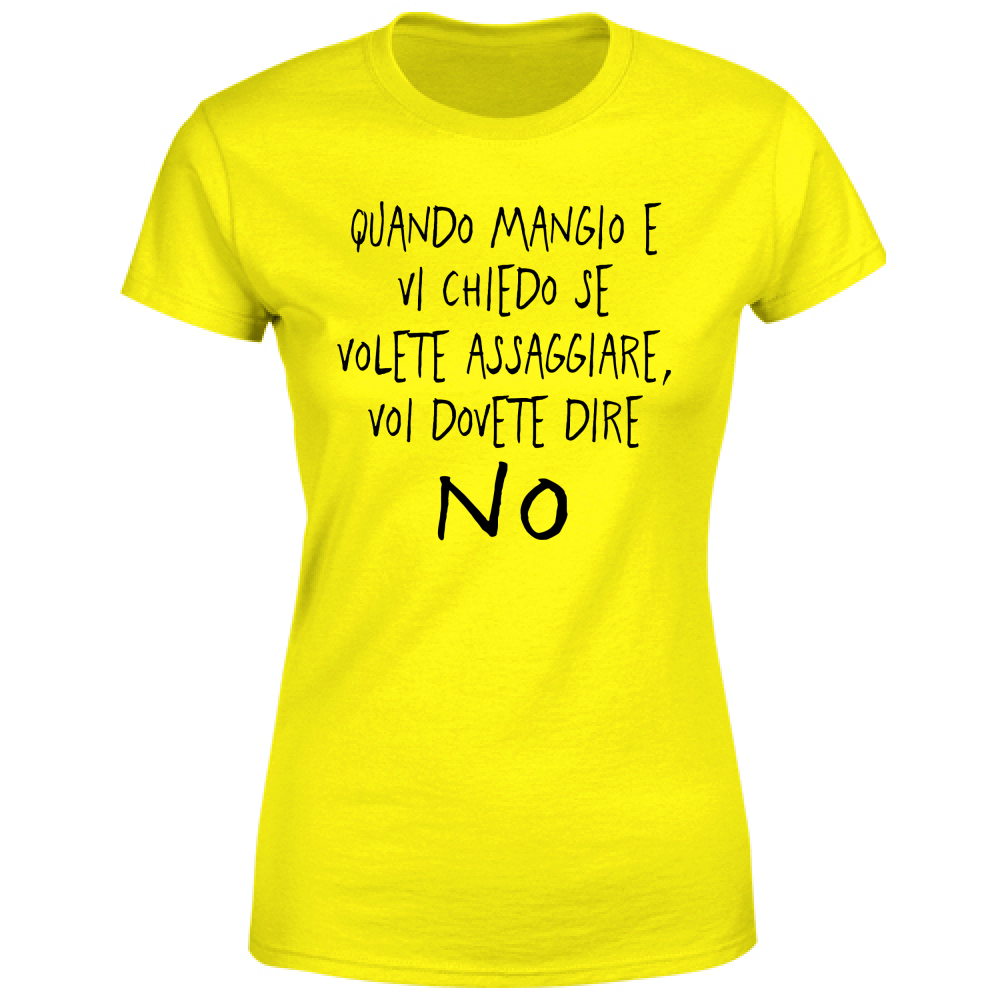 T-Shirt Donna Dire di no - Scritte Divertenti - Chiara