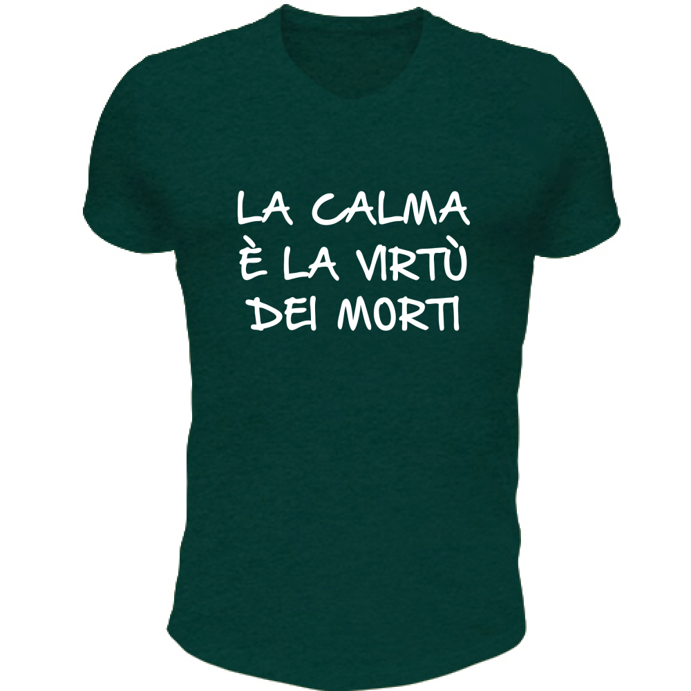 T-Shirt Unisex Scollo V La calma - Scritte Divertenti