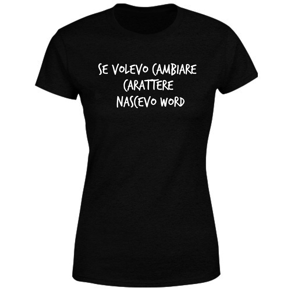 T-Shirt Donna Nascevo Word - Scritte Divertenti