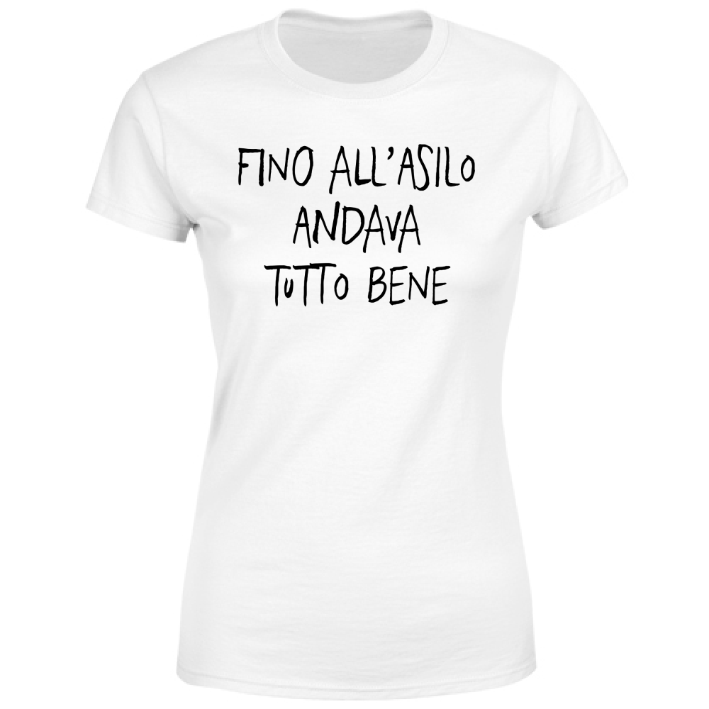 T-Shirt Donna Fino all'asilo - Scritte Divertenti - Chiara