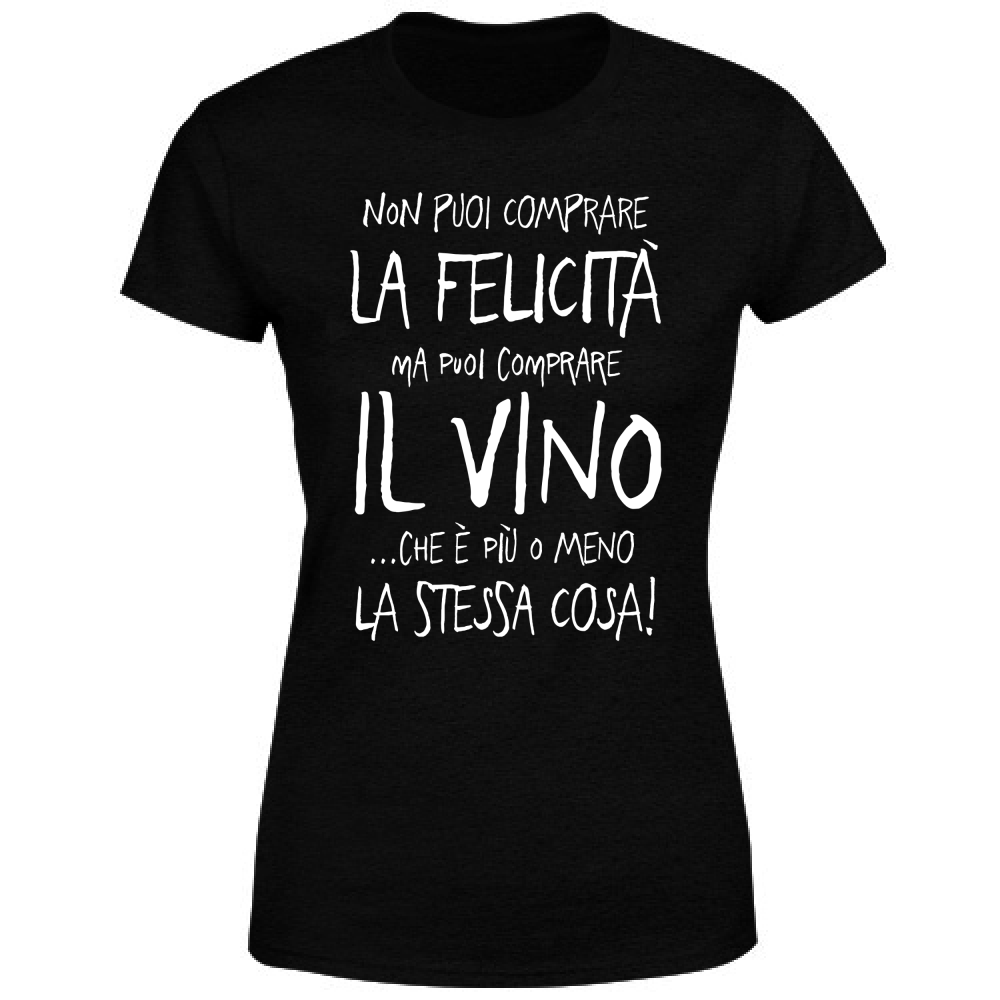 T-Shirt Donna Puoi comprare il Vino - Scritte Divertenti