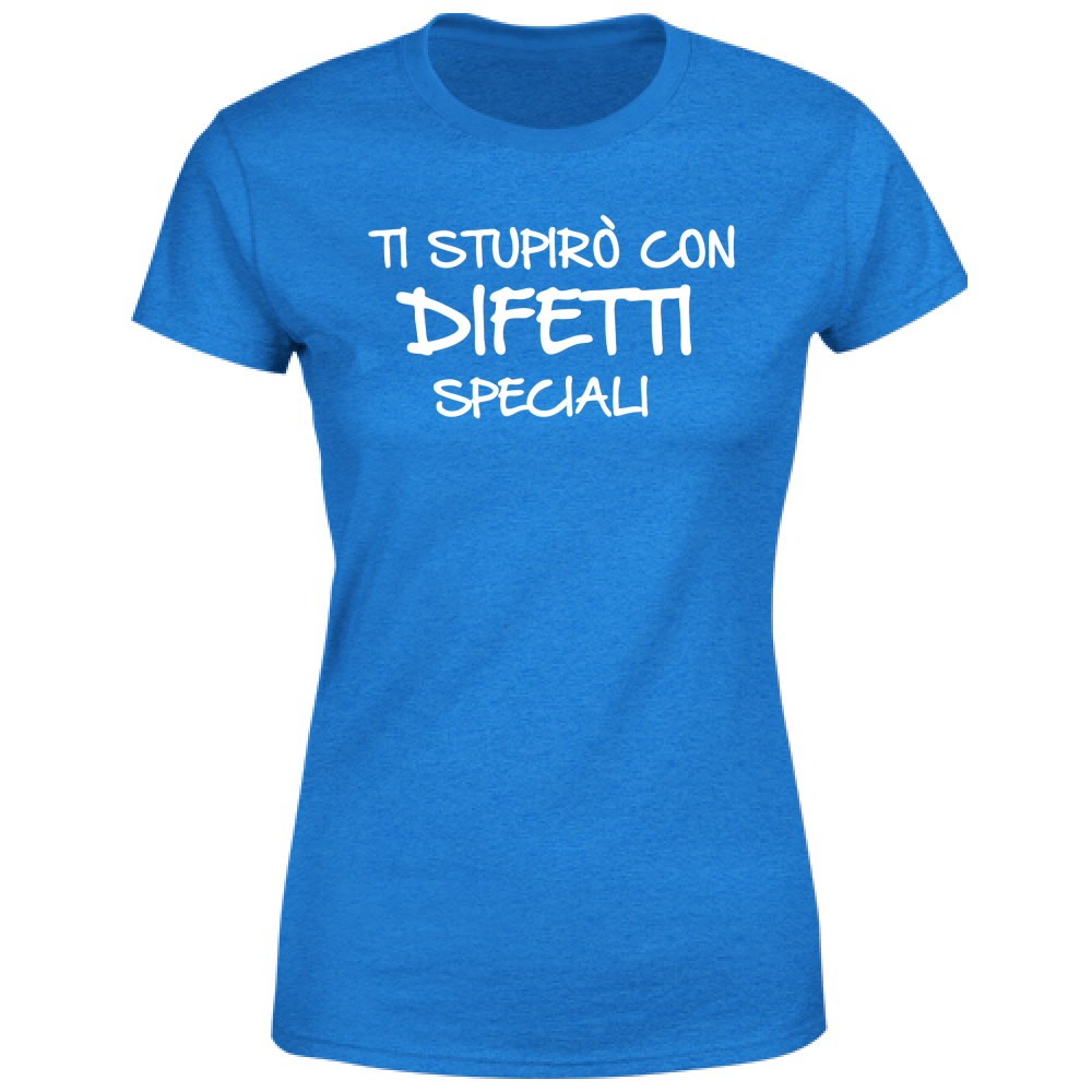 T-Shirt Donna Difetti speciali - Scritte Divertenti