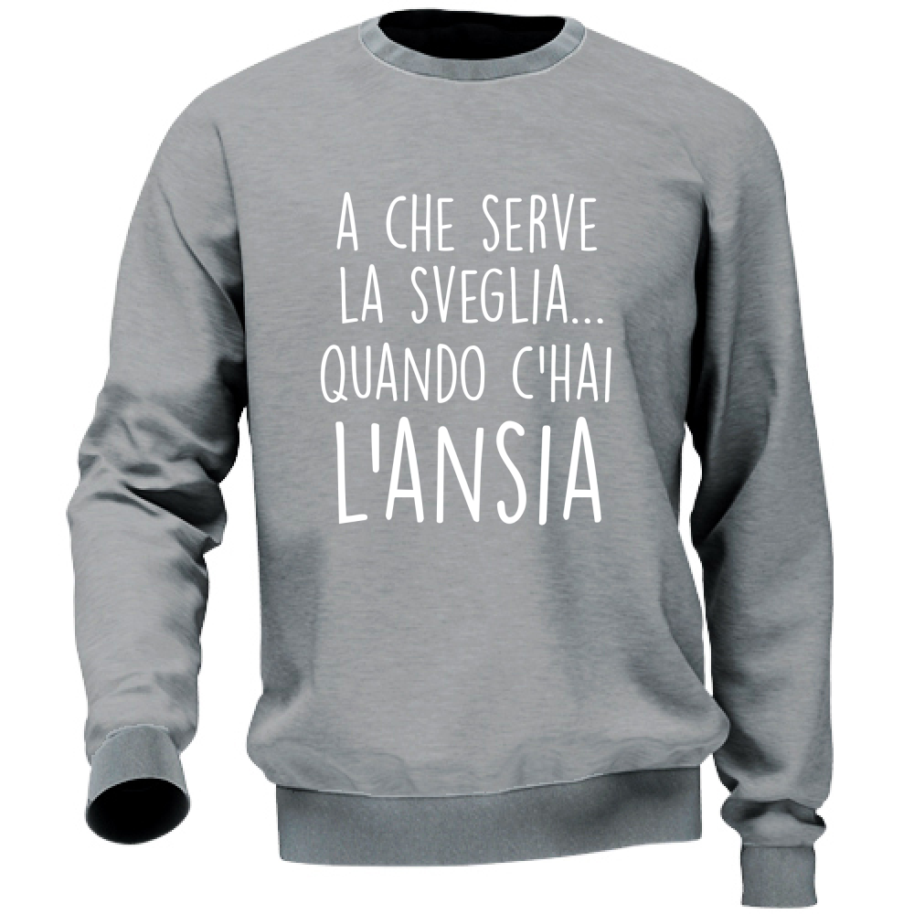 Felpa Unisex A che serve la sveglia - Scritte Divertenti