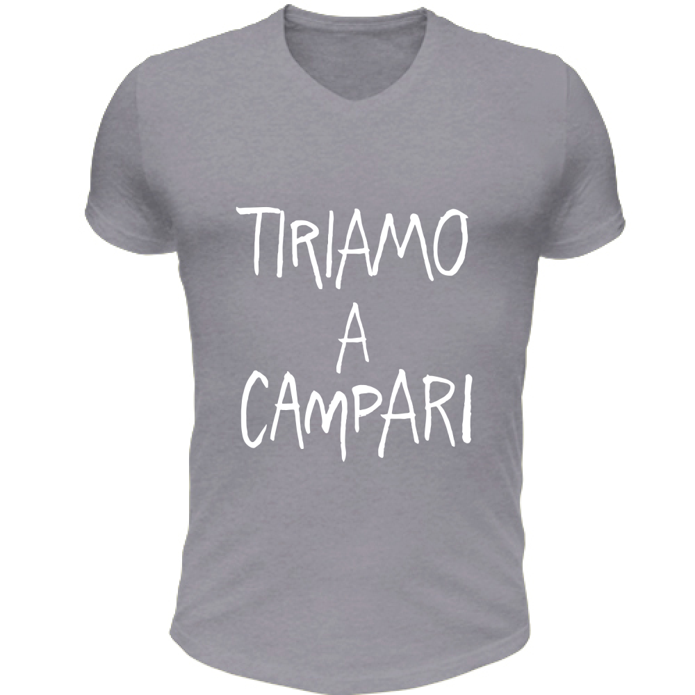 T-Shirt Unisex Scollo V Tiriamo a Campar... - Scritte Divertenti