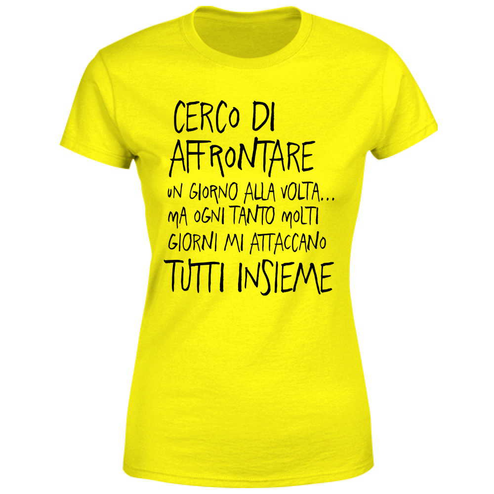 T-Shirt Donna Un giorno alla volta- Scritte Divertenti - Chiara