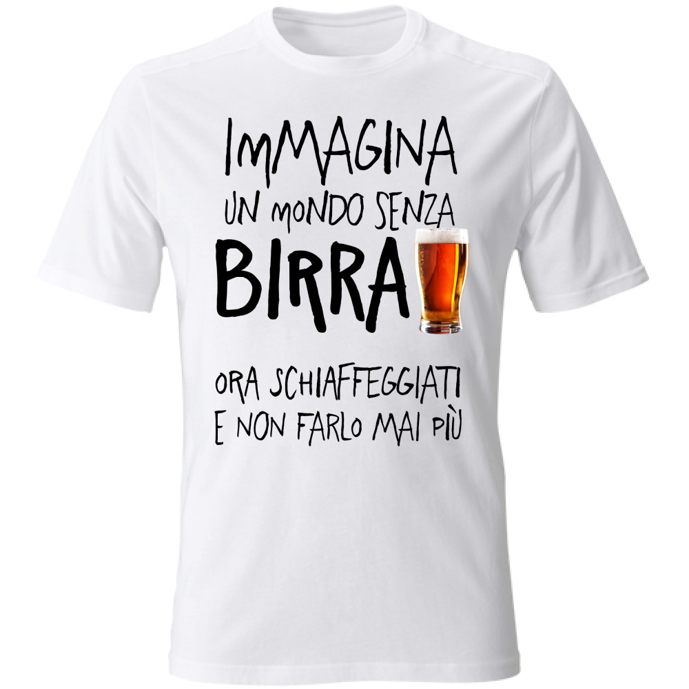 T-Shirt Unisex Mondo senza birra - Scritte Divertenti - Chiara