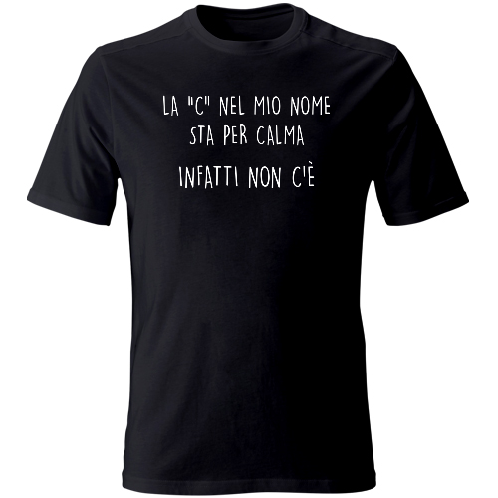 T-Shirt Unisex Calma - Scritte Divertenti