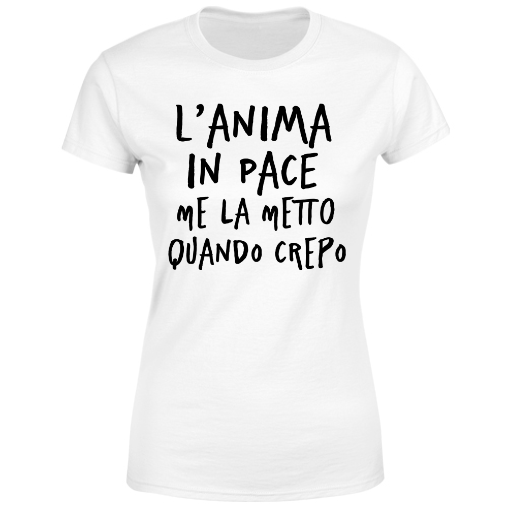 T-Shirt Donna Anima in pace - Scritte Divertenti - Chiara