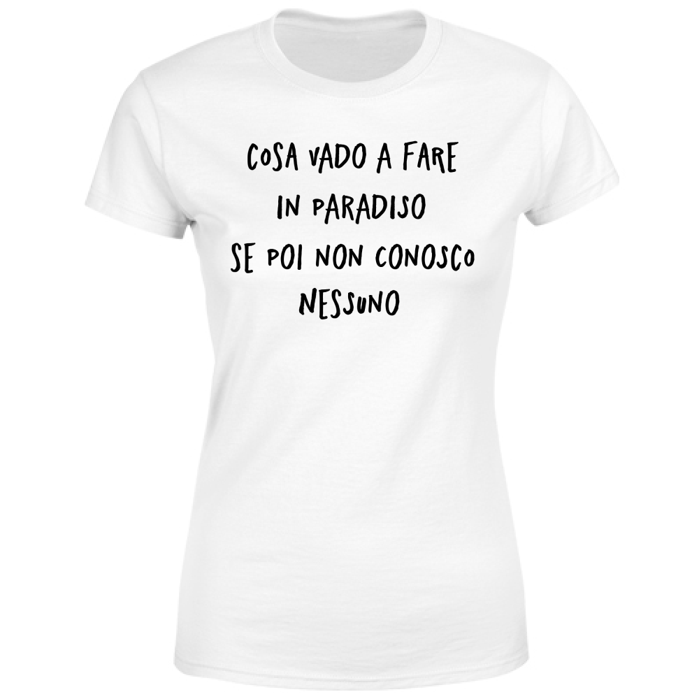 T-Shirt Donna Paradiso - Scritte Divertenti - Chiara