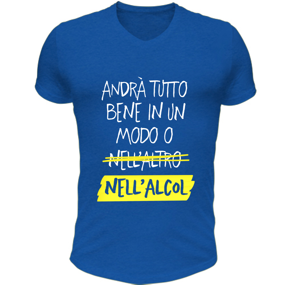 T-Shirt Unisex Scollo V Andrà tutto bene - Scritte Divertenti