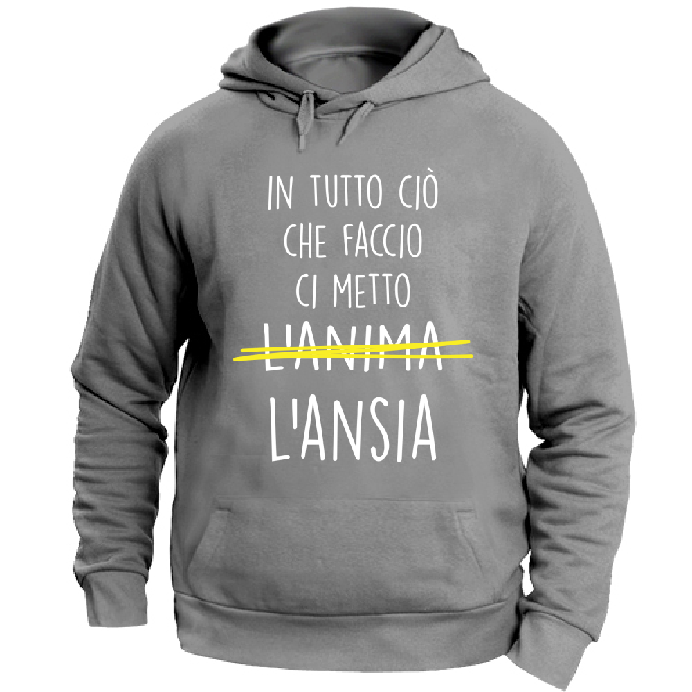 Felpa Unisex con Cappuccio Ci metto l'Ansia - Scritte Divertenti