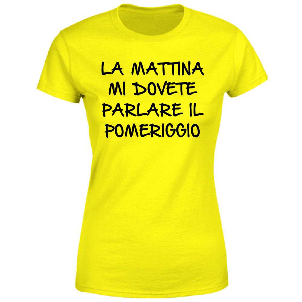 T-Shirt Donna Pomeriggio - Scritte Divertenti - Chiara