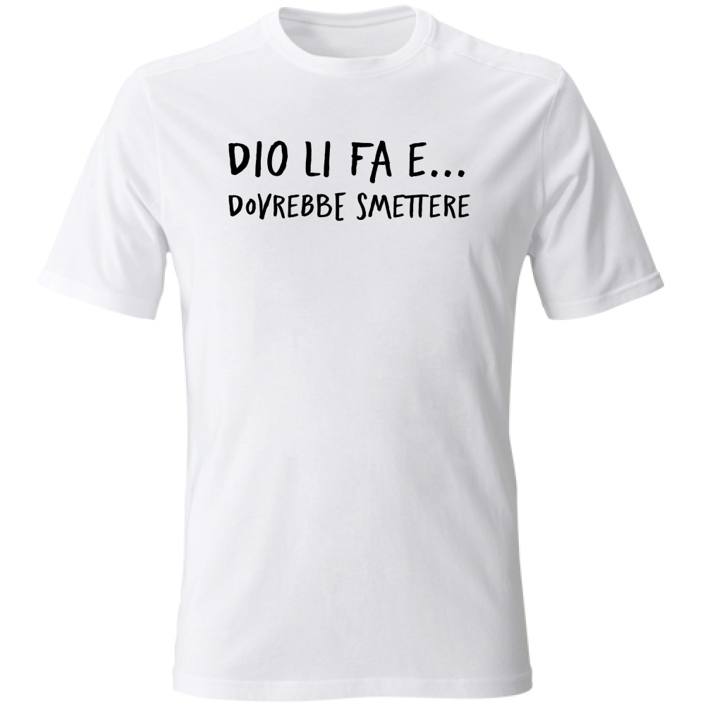 T-Shirt Unisex Dovrebbe smettere - Scritte Divertenti - Chiara