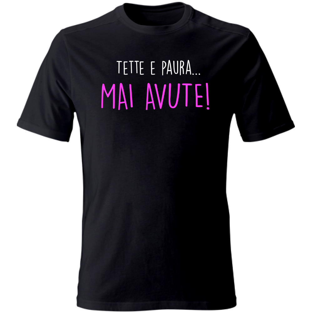 T-Shirt Unisex Texxe e Paura, mai avute - Scritte Divertenti