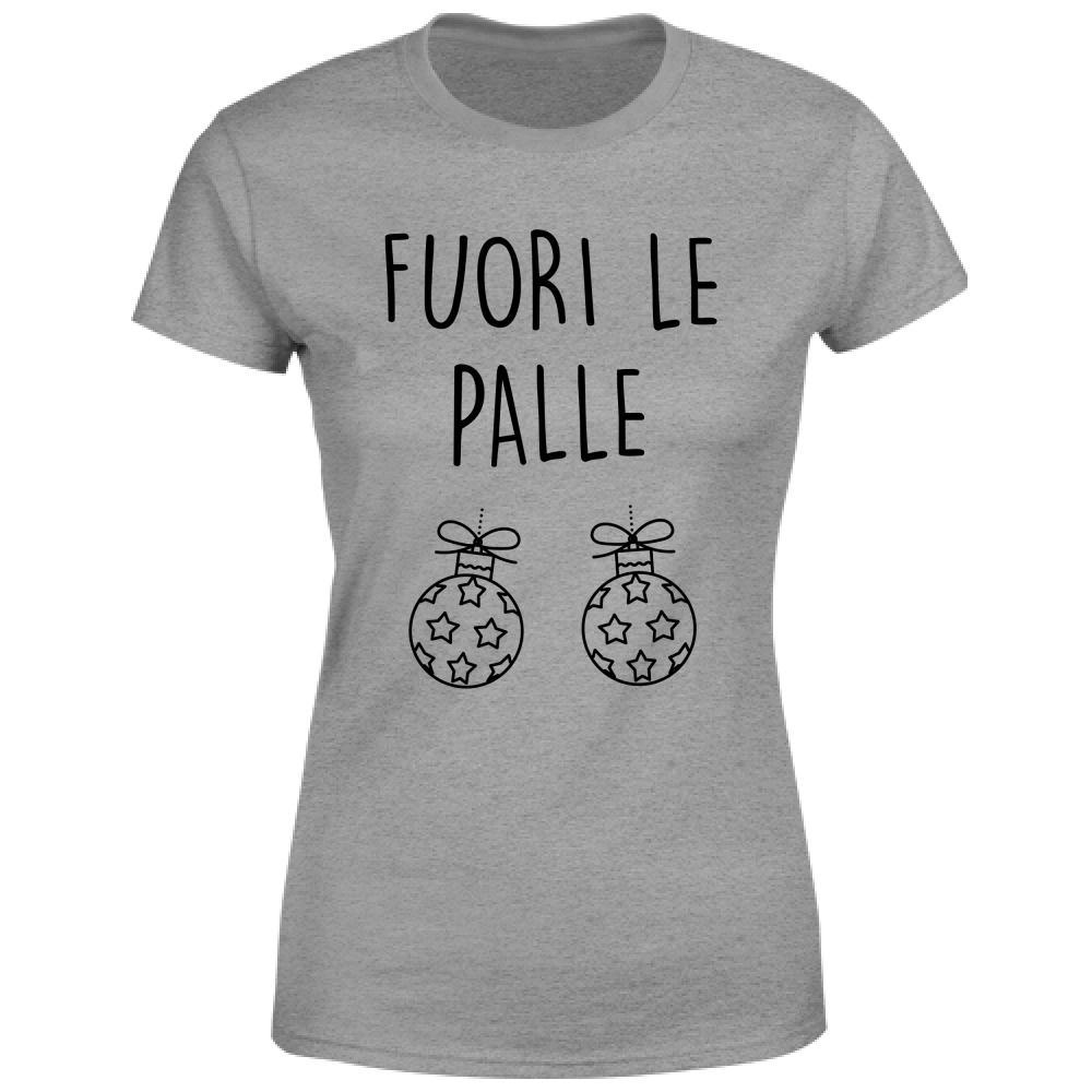 T-Shirt Donna Fuori le... - Scritte Divertenti - Chiara